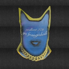 vodkast.276 - gio frangishvili
