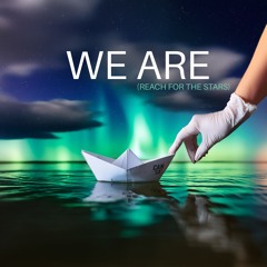 We Are (Reach For The Stars - Mix)