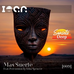 Ioan - Mas Suerte Feat. John Spencer (Radio Edit) [Sunsets Deep]
