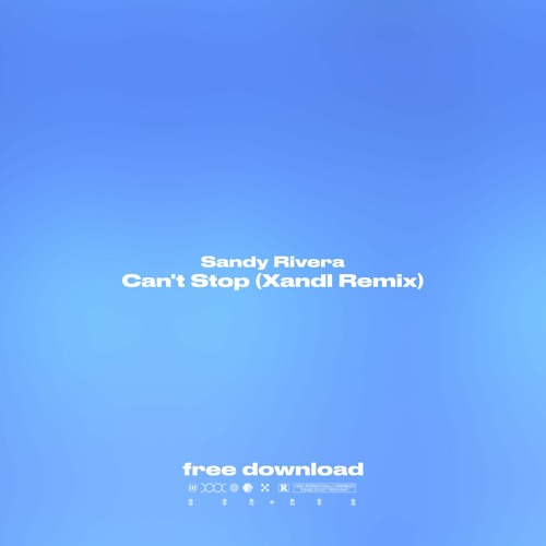 Stream FREE DOWNLOAD: Sandy Rivera - Can'T Stop (Xandl Remix) By.