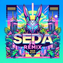 Bad Bunny Ft. Bryan Myers - SEDA (JK Techno Remix) FREE DOWNLOAD