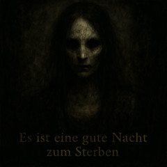 Es ist eine gute Nacht zum Sterben