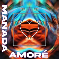 MANADA - AMORÉ (FREE DOWNLOAD)