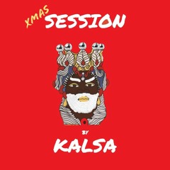 Xmas Session by Kalsa - Episode XI