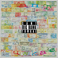 BIG BANK FT. TUWKAE