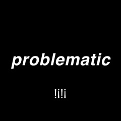 problematic