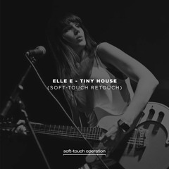 Elle E - Tiny House (Soft-Touch Retouch)