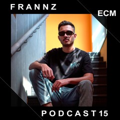 ECM Podcast 015 - Guest Dj Frannz
