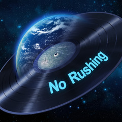 No Rushing
