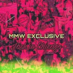 Jack In Chicago (MMW EXCLUSIVE)