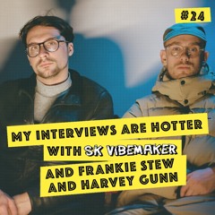 Breathing Exercises - Frankie Stew & Harvey Gunn x SK Vibemaker (My Interviews Are Hotter)