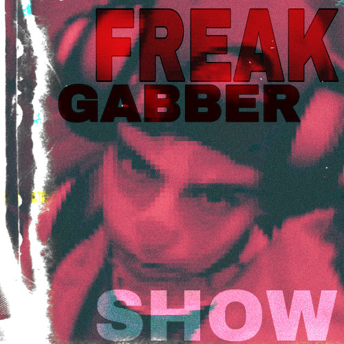 Freak Gabber Show - FARFANSH