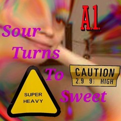 Sour Turns To Sweet A1 Project