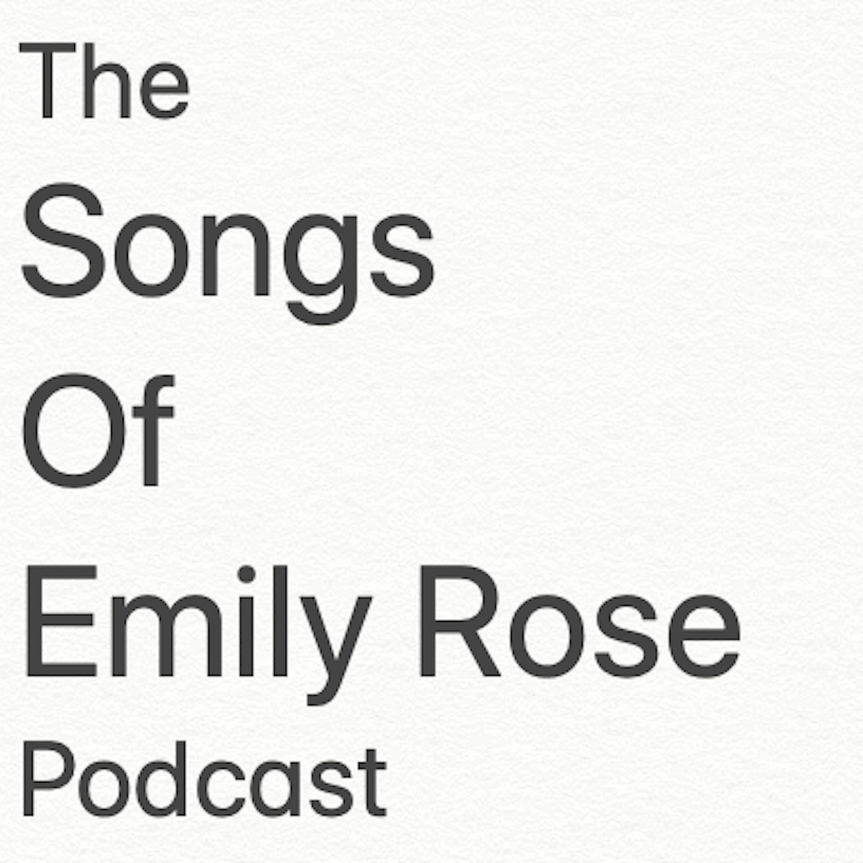 The Songs of Emily Rose Podcast