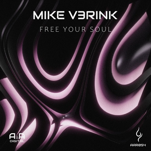 MIKE V3RINK - FREE YOUR SOUL (ORIGINAL MIX) // OUT NOW! (A & A BLACK)