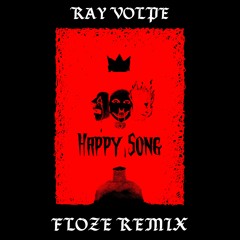 Ray Volpe - Happy Song (FLOZE Remix) (FREE DL)