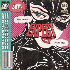Zaphy - What do you expect from me