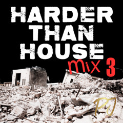 Harder Than House Mix 3