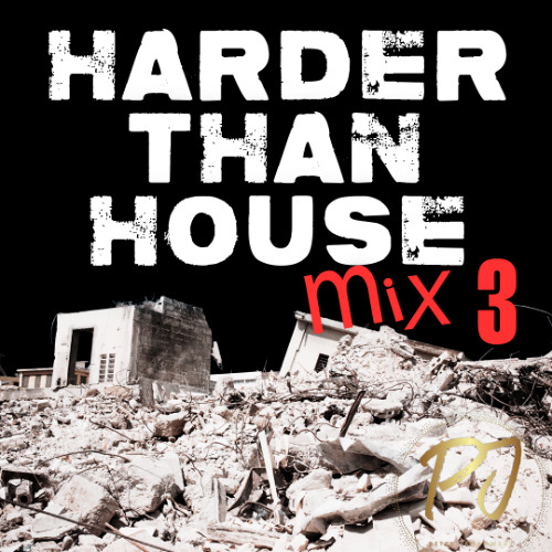 Harder Than House Mix 3