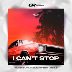 FiLLiX - I Can't Stop