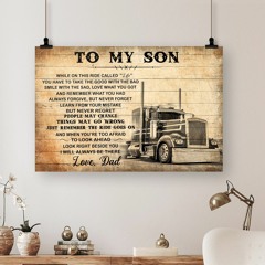TO MY SON LOVE DAD TRUCK DRIVER CANVAS AND POSTER