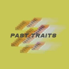 Past Traits