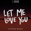 DJ Snake — Let Me Love You Feat. Justin Bieber (ElySIUM remix)
