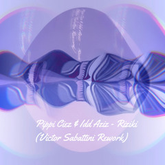 Pippi Ciez & Idd Aziz - Riziki (Victor Sabattini Remix)