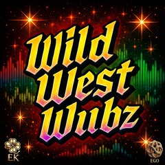 Wild West Wubz