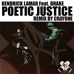 KENDRICK LEMER & DRAKE's "POETIC JUSTICE" (Remix by Crayone)