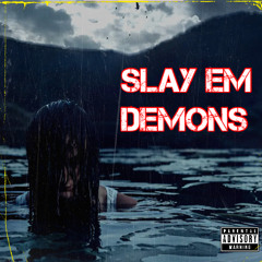 SLAY EM DEMONS (Prod. x Aseem.III)