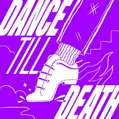 DANCETILLDEATH
