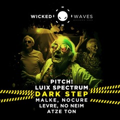 Luix Spectrum, Pitch! - Dark Step (NoCure Remix) [Wicked Waves Recordings]
