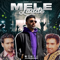 DJ Gurdeep X Kulwinder Dhillon - Mele Lagde