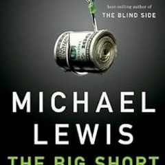 ) The Big Short: Inside the Doomsday Machine BY: Michael Lewis (Author) (Online!