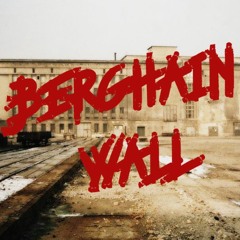 Berghain Wall (Remix of DJ Harvey)