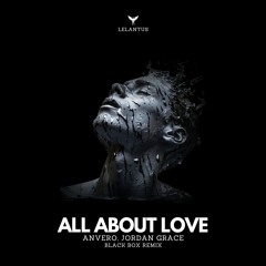 Anvero, Jordan Grace - All About Love (Original Mix)