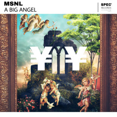 MSNL - A BIG ANGEL [OUT NOW]
