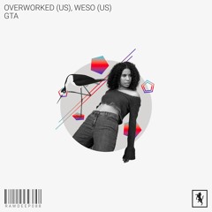 Overworked (US), Weso (US) - GTA [RAWDEEP088]