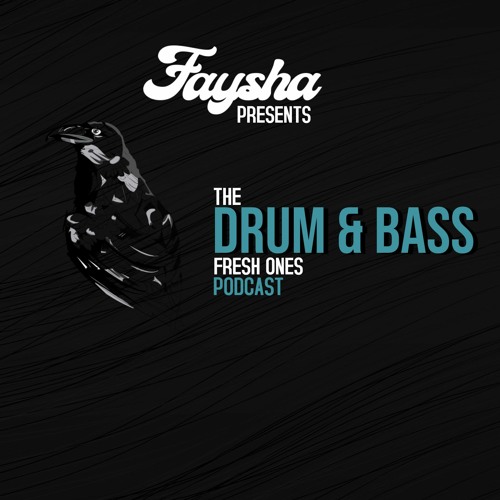 The Drum & Bass Fresh Ones Podcast Episode 004