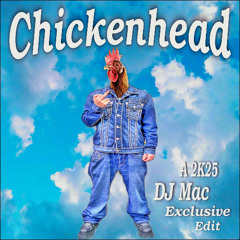 Chickenhead - Project Pat (DJMAC EDIT)