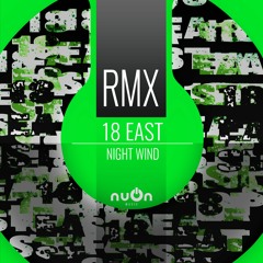 18 East Night Wind - Pitch! Remix (nuOn GREEN)
