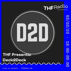 THF Presents: Deck2Deck // 03.03.23