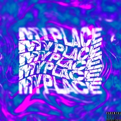 MY PLACE