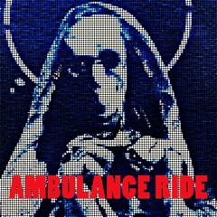 Ambulance Ride