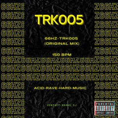 66Hz - TRK005 (Original - Mix)