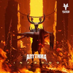 Arythma-Inferno(Hybrid Trap Premiere)