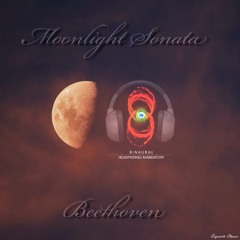 Sonata No. 14 in C Sharp Minor Moonlight, Op. 27 No. 2 - I. Adagio sostenuto (8D - Headphones mandatory for the best experience)