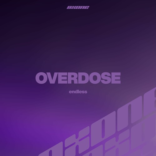 endless - Overdose