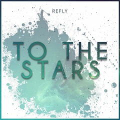 Refly - To The Stars